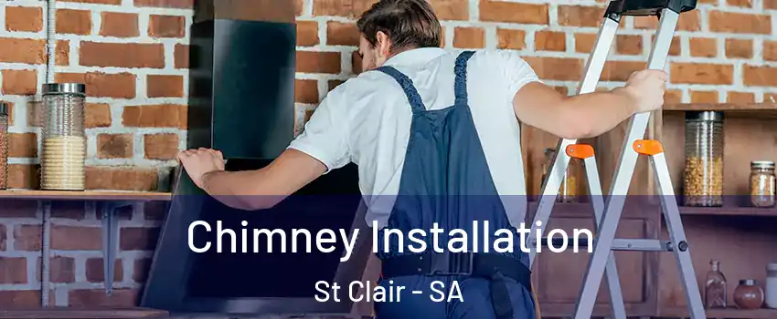 Chimney Installation St Clair - SA