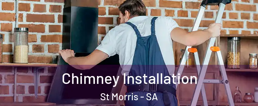 Chimney Installation St Morris - SA