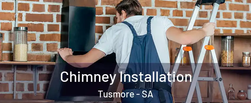 Chimney Installation Tusmore - SA