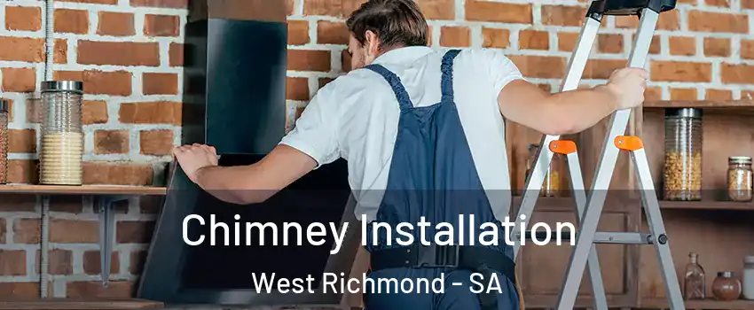Chimney Installation West Richmond - SA