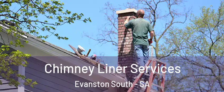  Chimney Liner Services Evanston South - SA