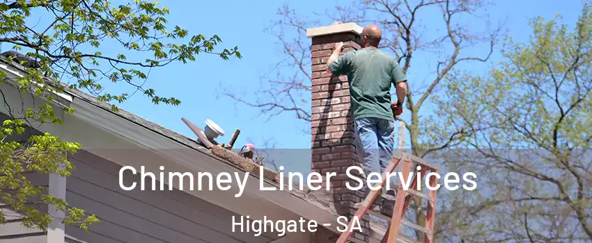 Chimney Liner Services Highgate - SA