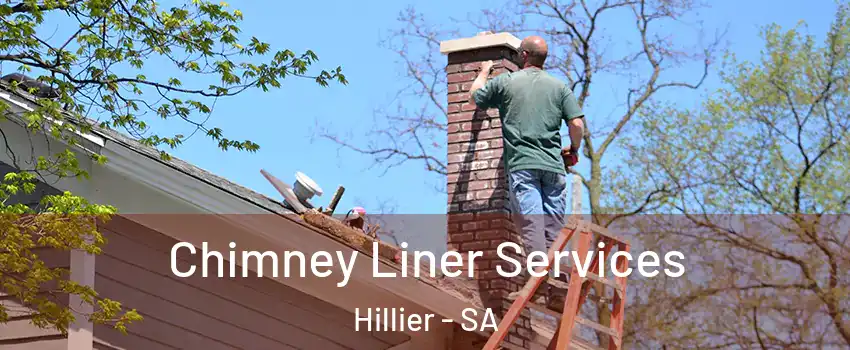Chimney Liner Services Hillier - SA
