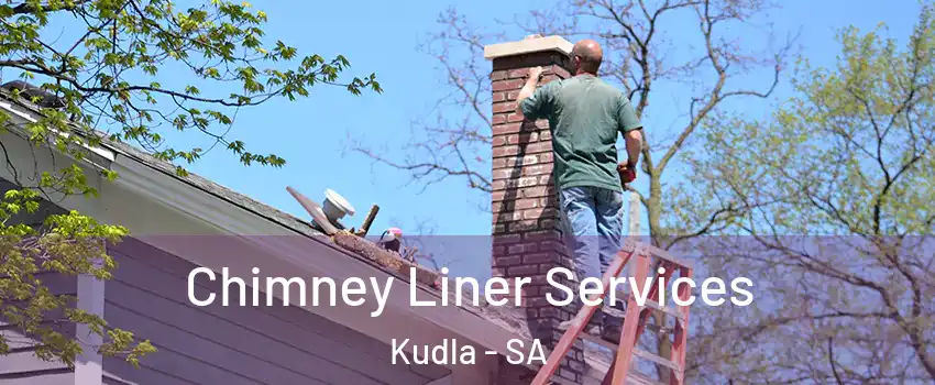 Chimney Liner Services Kudla - SA