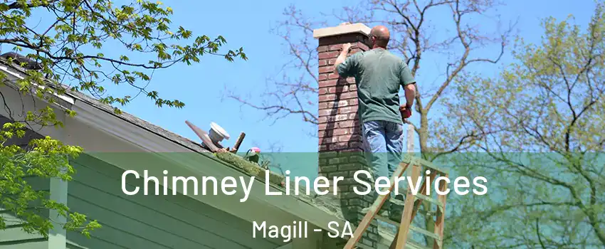 Chimney Liner Services Magill - SA