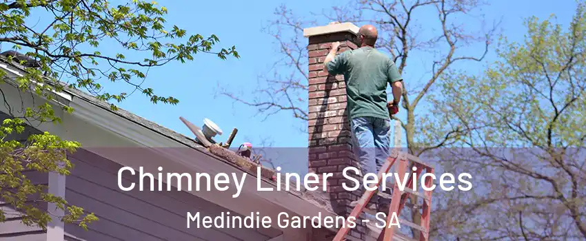 Chimney Liner Services Medindie Gardens - SA
