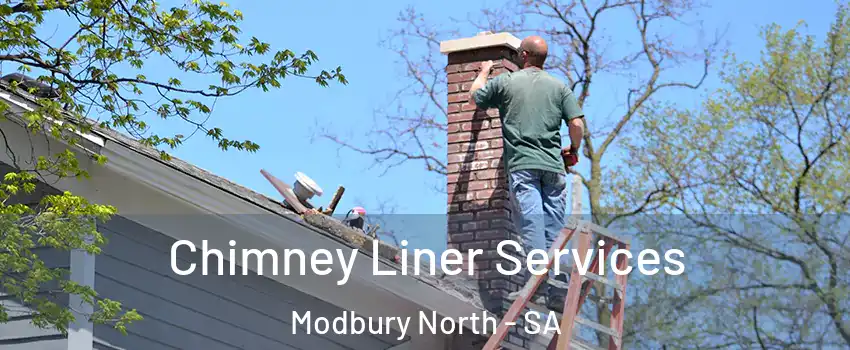 Chimney Liner Services Modbury North - SA