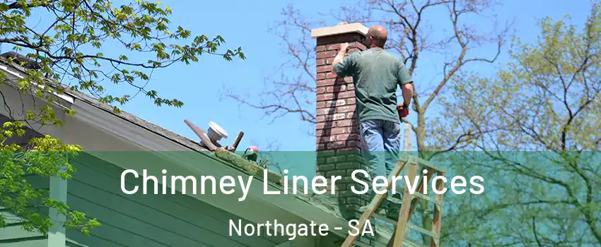 Chimney Liner Services Northgate - SA