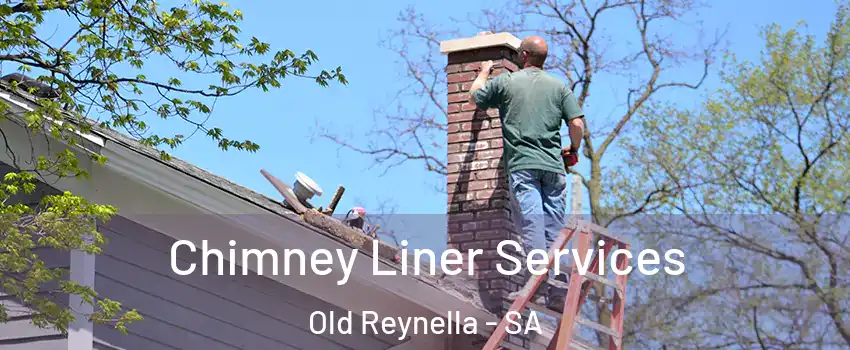 Chimney Liner Services Old Reynella - SA
