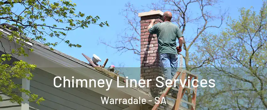 Chimney Liner Services Warradale - SA