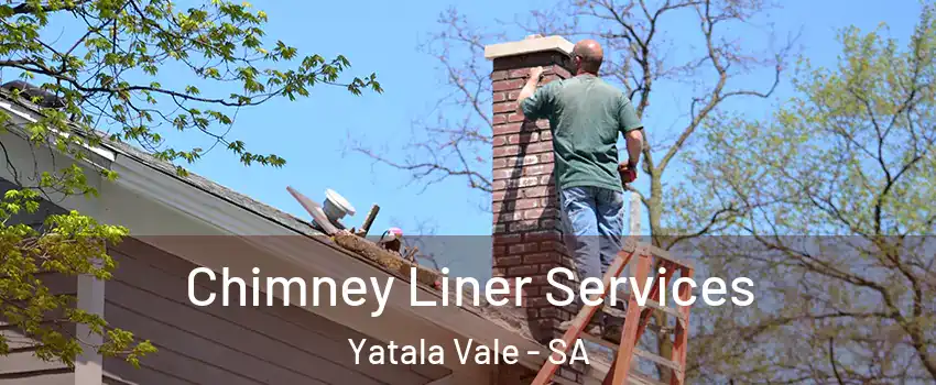 Chimney Liner Services Yatala Vale - SA