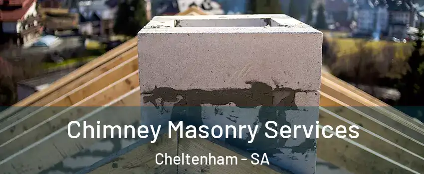  Chimney Masonry Services Cheltenham - SA