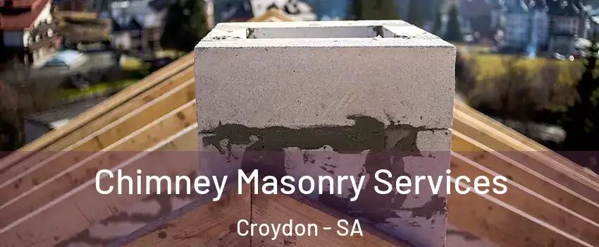  Chimney Masonry Services Croydon - SA