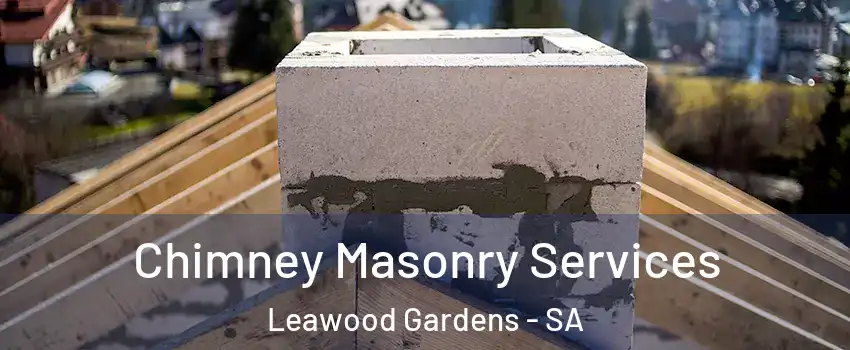 Chimney Masonry Services Leawood Gardens - SA