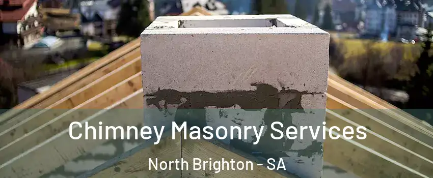Chimney Masonry Services North Brighton - SA
