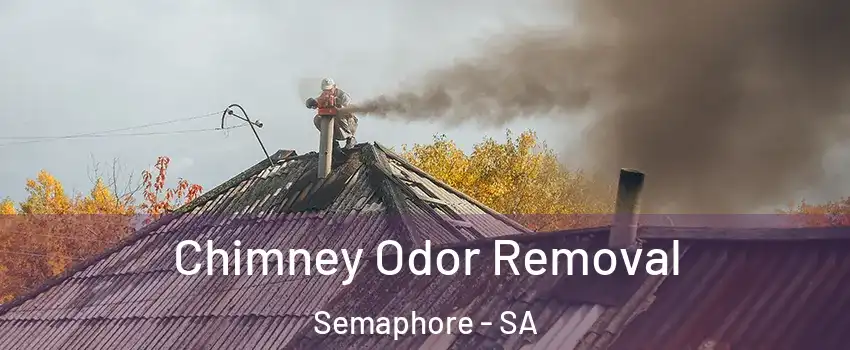  Chimney Odor Removal Semaphore - SA