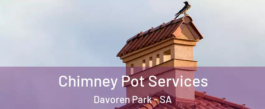 Chimney Pot Services Davoren Park - SA