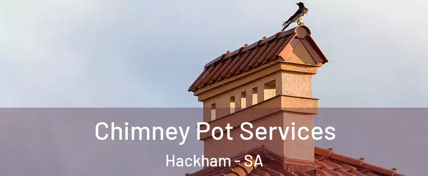  Chimney Pot Services Hackham - SA