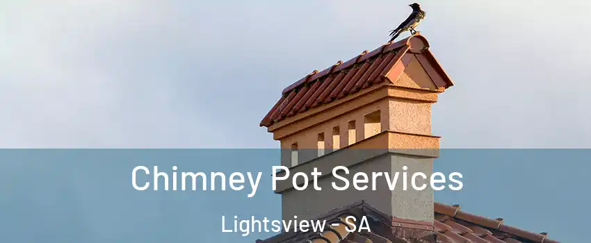 Chimney Pot Services Lightsview - SA