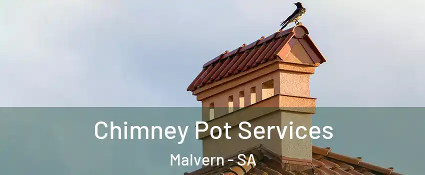 Chimney Pot Services Malvern - SA