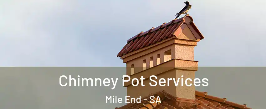  Chimney Pot Services Mile End - SA