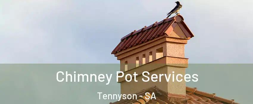 Chimney Pot Services Tennyson - SA