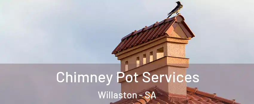 Chimney Pot Services Willaston - SA