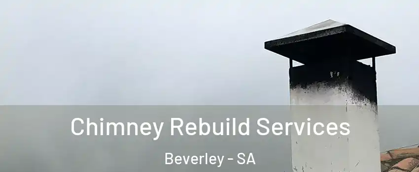  Chimney Rebuild Services Beverley - SA