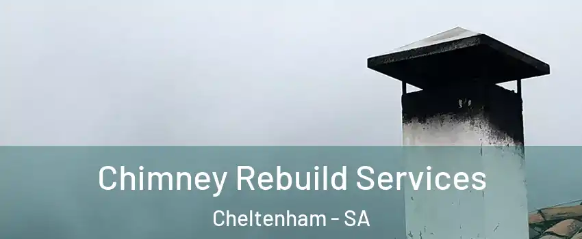 Chimney Rebuild Services Cheltenham - SA