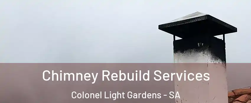  Chimney Rebuild Services Colonel Light Gardens - SA