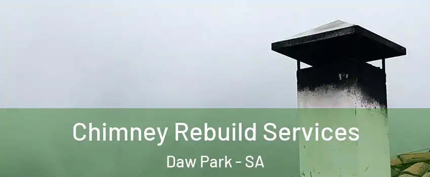  Chimney Rebuild Services Daw Park - SA