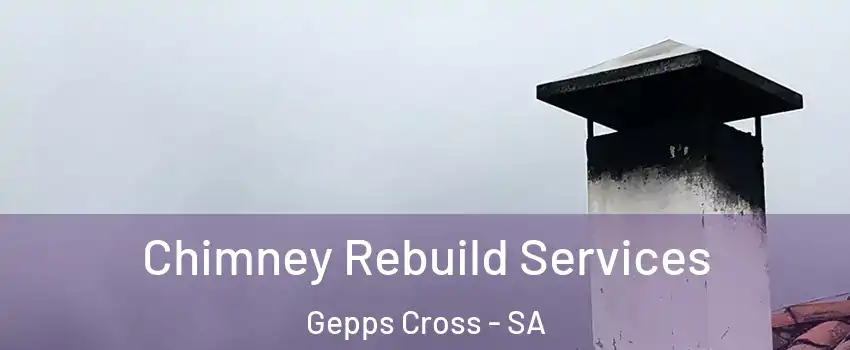  Chimney Rebuild Services Gepps Cross - SA