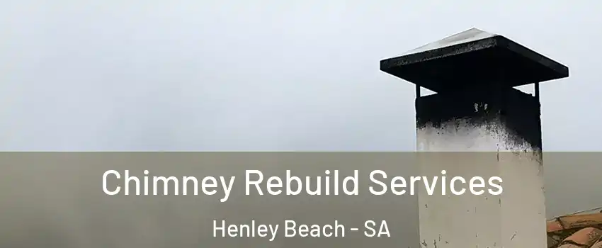  Chimney Rebuild Services Henley Beach - SA