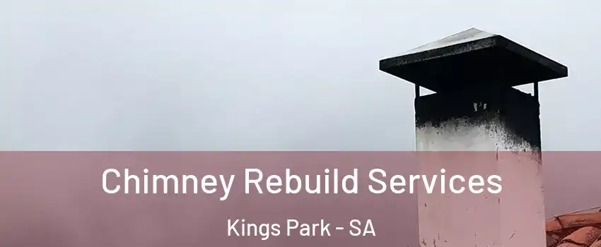 Chimney Rebuild Services Kings Park - SA