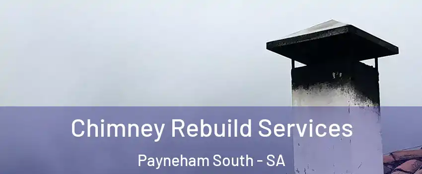 Chimney Rebuild Services Payneham South - SA