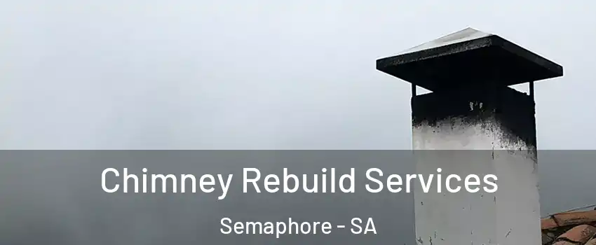  Chimney Rebuild Services Semaphore - SA