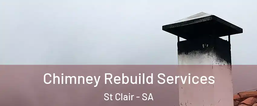 Chimney Rebuild Services St Clair - SA