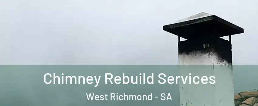 Chimney Rebuild Services West Richmond - SA