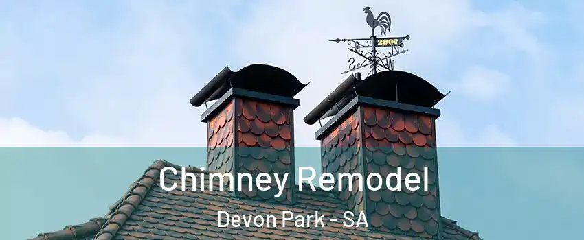 Chimney Remodel Devon Park - SA