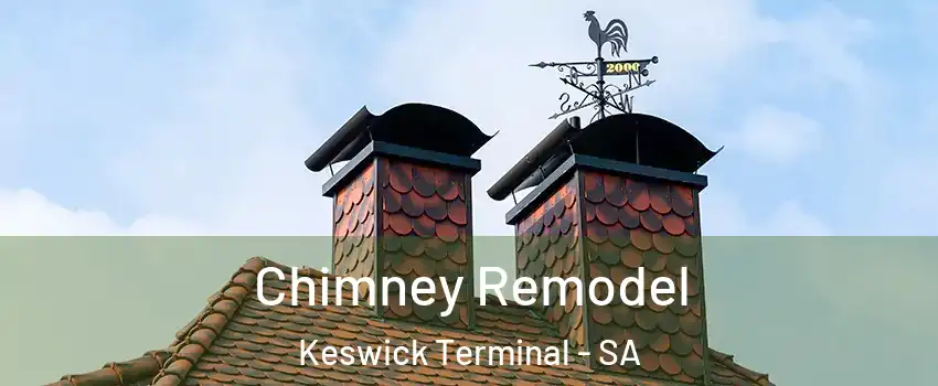 Chimney Remodel Keswick Terminal - SA