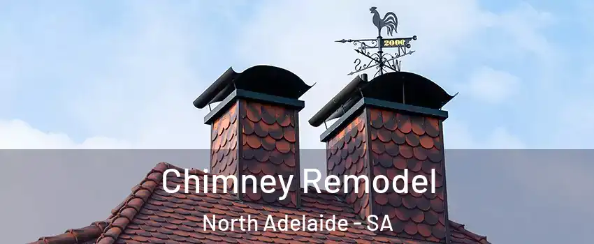 Chimney Remodel North Adelaide - SA
