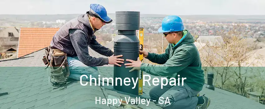  Chimney Repair Happy Valley - SA
