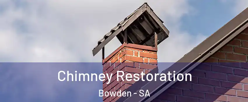 Chimney Restoration Bowden - SA