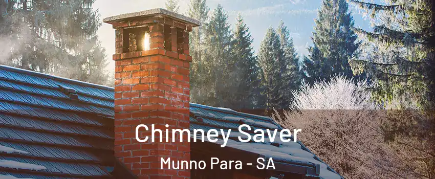Chimney Saver Munno Para - SA