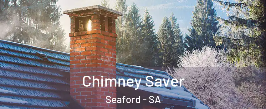 Chimney Saver Seaford - SA