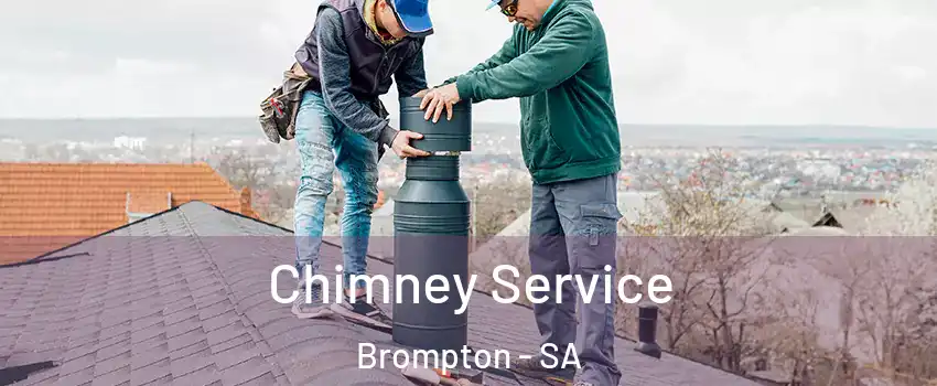  Chimney Service Brompton - SA