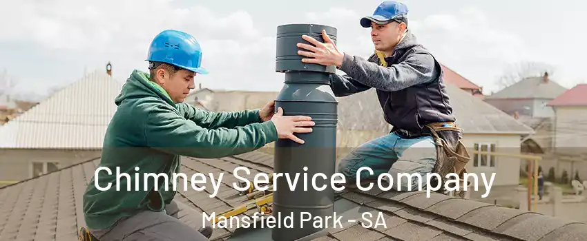Chimney Service Company Mansfield Park - SA