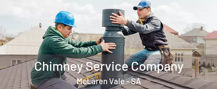 Chimney Service Company McLaren Vale - SA