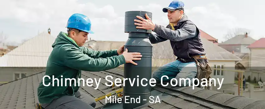 Chimney Service Company Mile End - SA