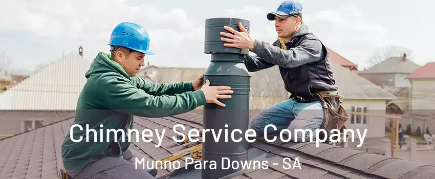 Chimney Service Company Munno Para Downs - SA